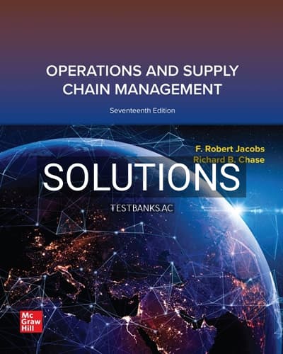 Solutions for Operations and Supply Chain Management 17th Edition by Jacobs cover