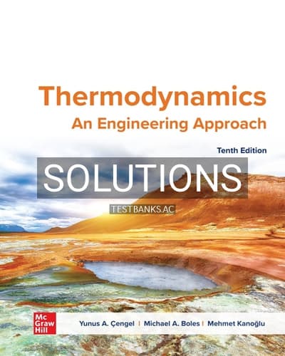 Solutions for Thermodynamics Engineering Approach 10th Edition by Cengel cover