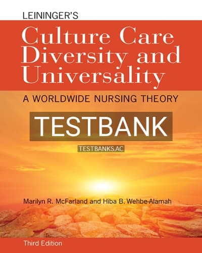 Test Bank for Leiningers Culture Care Diversity and Universality 3rd Edition by McFarland cover