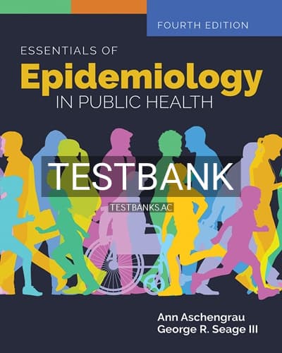 Test Bank for Essentials of Epidemiology in Public Health 4th Edition by Aschengrau cover