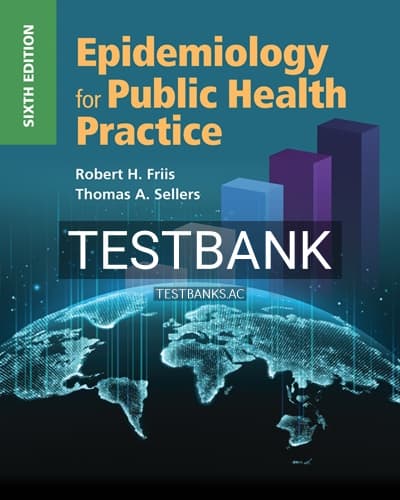 Test Bank for Epidemiology for Public Health Practice 6th Edition by Friis cover