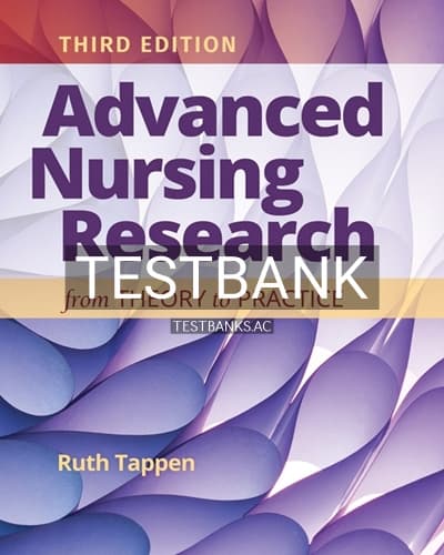 Test Bank for Advanced Nursing Research: From Theory to Practice 3rd Edition by Tappen cover