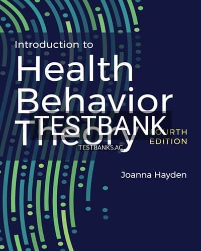 Test Bank for Introduction to Health Behavior Theory 4th Edition by Hayden cover