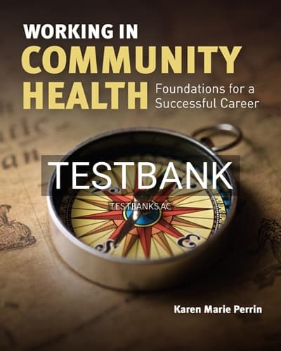 Test Bank for Working in Community Health 1st Edition by Perrin cover