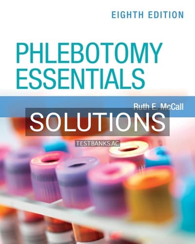 Solutions for Phlebotomy Essentials with Navigate Premier Access 8th Edition by McCall cover