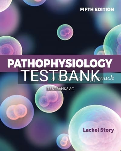 Test Bank for Pathophysiology: A Practical Approach 5th Edition by Story cover