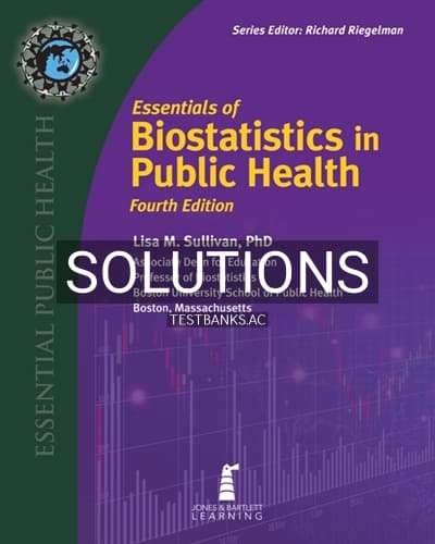 Solutions for Essentials of Biostatistics in Public Health 4th Edition by Sullivan cover
