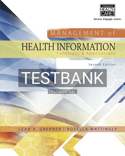 Test Bank for Management of Health Information Functions & Applications 2nd Edition by Grebner cover