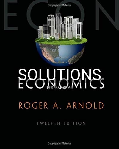 Solutions for Economics 12th Edition by Arnold cover