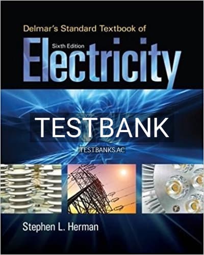Test Bank for Delmars Standard Textbook of Electricity 6th Edition by Herman cover
