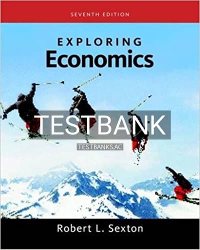 Test Bank for Exploring Economics 7th Edition by Sexton cover