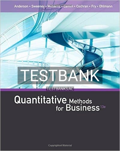 Test Bank for Quantitative Methods for Business 13th Edition by Anderson cover