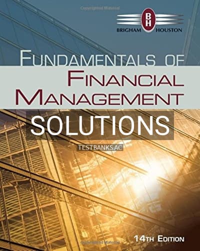 Solutions for Fundamentals of Financial Management 14th Edition by Brigham cover