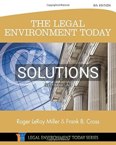 Solutions for The Legal Environment Today 8th Edition by Miller cover