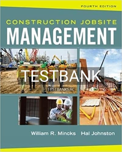 Test Bank for Construction Jobsite Management 4th Edition by Mincks cover