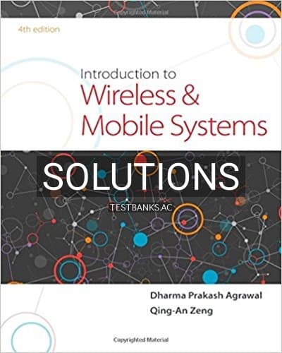Solutions for Introduction to Wireless and Mobile Systems 4th Edition by Agrawal cover