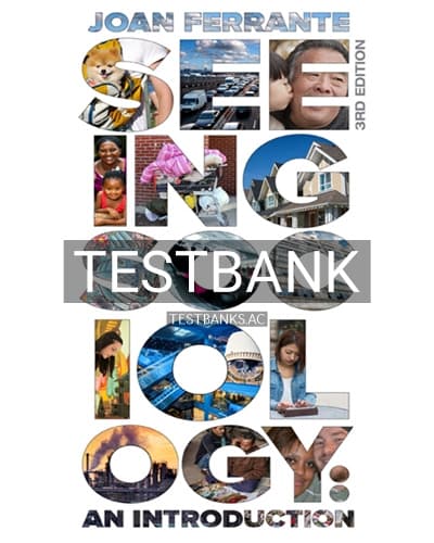 Test Bank for Seeing Sociology An Introduction 1st Edition by Joan Ferrante cover