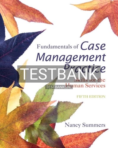 Test Bank for Fundamentals of Case Management Practice 5th Edition by Summers cover