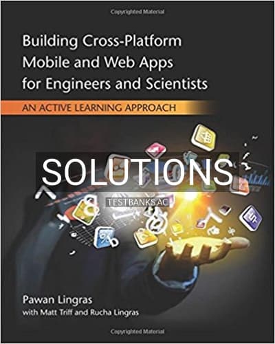 Solutions for Building Cross Platform Mobile and Web Apps for Engineers and Scientists An Active Learning Approach 1st Edition by Lingras cover