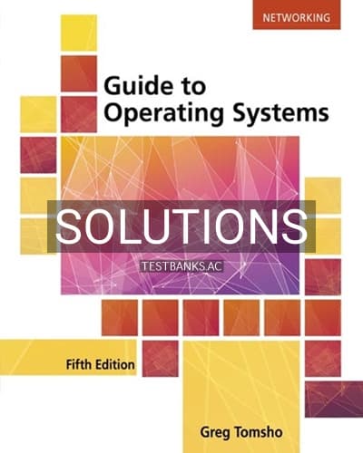 Solutions for Guide to Operating Systems 5th Edition by Tomsho cover