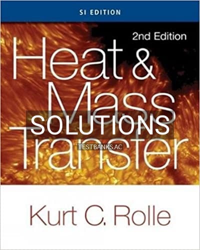 Solutions for Heat and Mass Transfer SI Edition 2nd Edition by Rolle cover