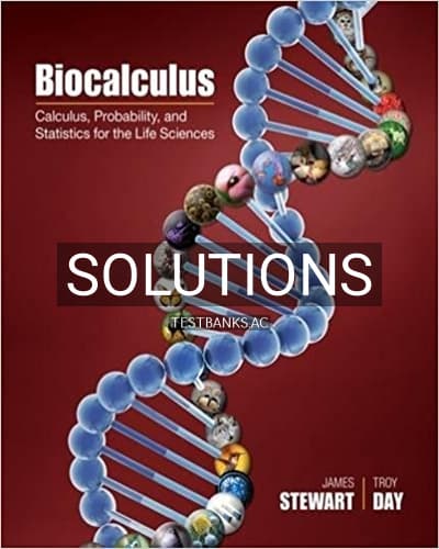 Solutions for Biocalculus Calculus Probability and Statistics for the Life Sciences 1st Edition by Stewart cover
