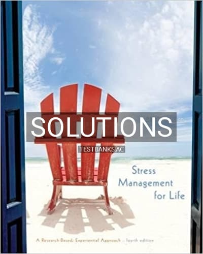 Solutions for Stress Management for Life A Research Based Experiential Approach 4th Edition by Olpin cover
