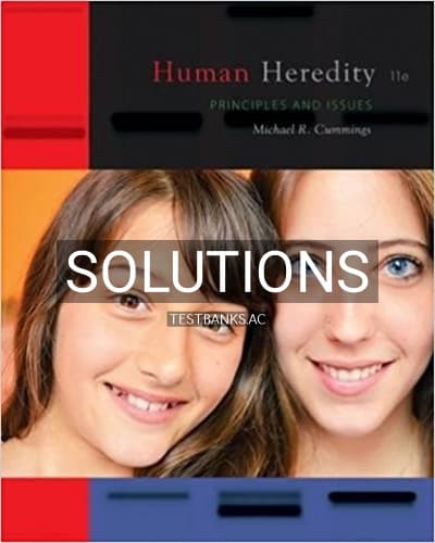 Solutions for Human Heredity Principles and Issues 11th Edition by Cummings cover