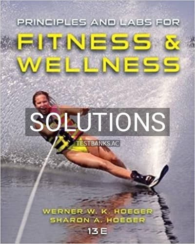 Solutions for Principles and Labs for Fitness and Wellness 13th Edition by Hoeger cover