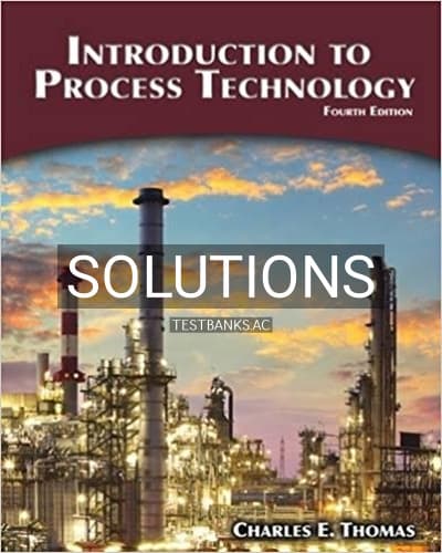 Solutions for Introduction to Process Technology 4th Edition by Thomas cover