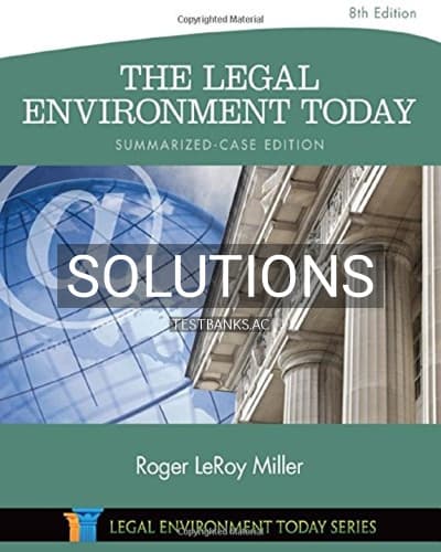 Solutions for The Legal Environment Today Summarized Case 8th Edition by Miller cover