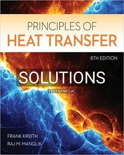 Solutions for Principles of Heat Transfer 8th Edition by Kreith cover