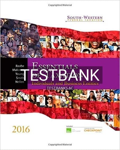 Test Bank for South-Western Federal Taxation 2016 Essentials of Taxation Individuals and Business Entities 19th Edition by Raabe cover