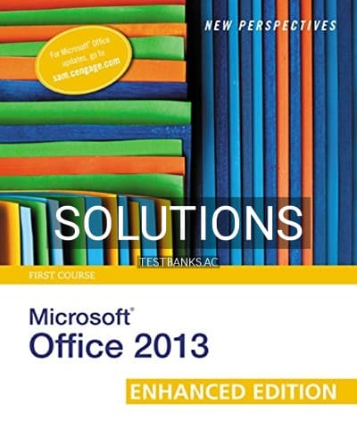 Solutions for New Perspectives on Microsoft Office 2013 First Course Enhanced Edition 1st Edition by Shaffer cover