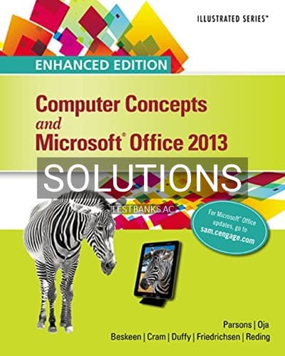 Solutions for Enhanced Computer Concepts and Microsoft Office 2013 Illustrated 1st Edition by Parsons cover