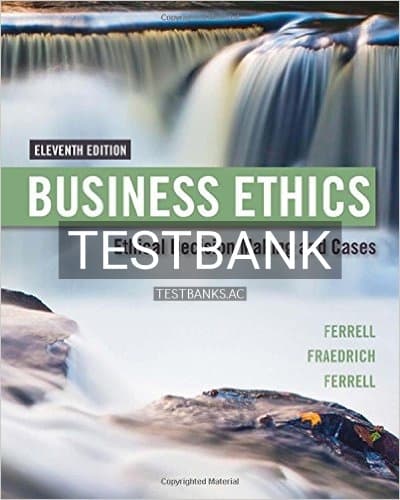 Test Bank for Business Ethics Ethical Decision Making and Cases 11th Edition by Ferrell cover