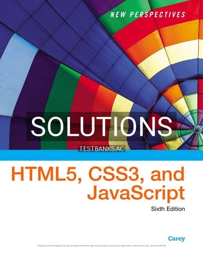 Solutions for New Perspectives on HTML5 CSS3 and JavaScript 6th Edition by Carey cover