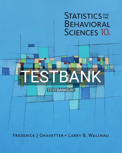 Test Bank for Statistics for The Behavioral Sciences 10th Edition by Gravetter cover