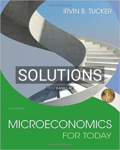 Solutions for Microeconomics For Today 9th Edition by Tucker cover