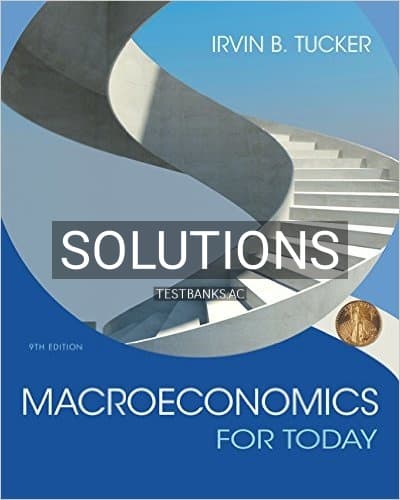 Solutions for Macroeconomics for Today 9th Edition by Tucker cover