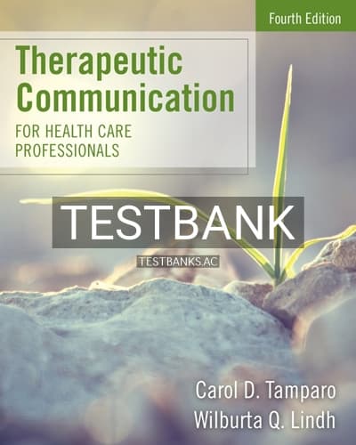 Test Bank for Therapeutic Communication for Health Care Professionals 4th Edition by Tamparo cover