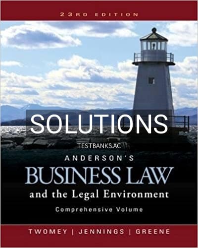 Solutions for Andersons Business Law and the Legal Environment Comprehensive Volume 23rd Edition by Twome cover