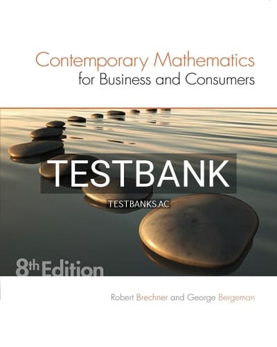 Test Bank for Contemporary Mathematics for Business and Consumers 8th Edition by Brechner cover