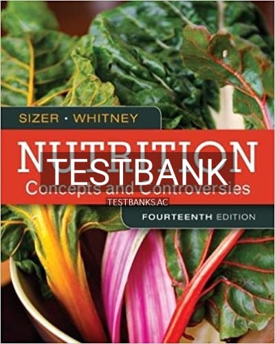 Test Bank for Nutrition Concepts and Controversies 14th Edition by Sizer cover