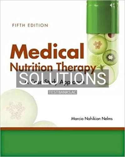 Solutions for Medical Nutrition Therapy A Case Study Approach 5th Edition by Nelms cover