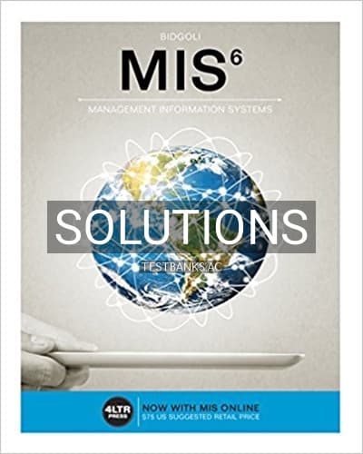Solutions for MIS 6th Edition by Bidgoli cover