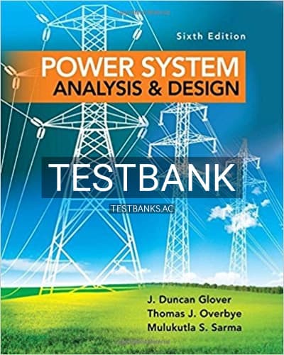 Test Bank for Power System Analysis and Design 6th Edition by Glover cover