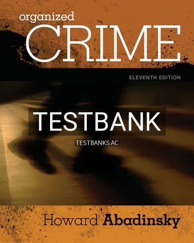 Test Bank for Organized Crime 11th Edition by Abadinsky cover