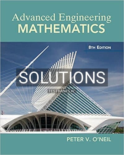 Solutions for Advanced Engineering Mathematics 8th Edition by ONeil cover