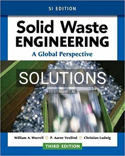 Solutions for Solid Waste Engineering A Global Perspective SI Edition 3rd Edition by Worrell cover